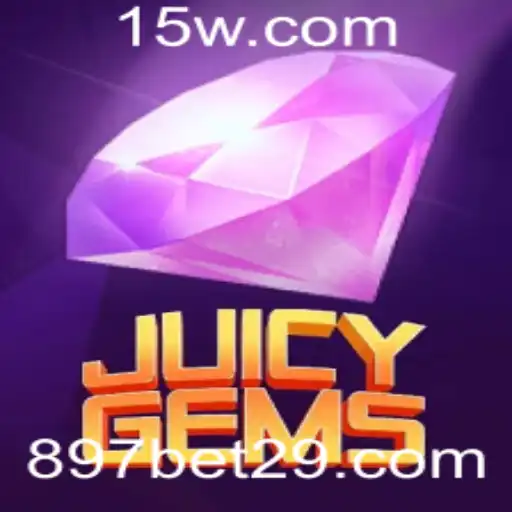 Descubra JuicyGems: O Fascinante Mundo de Apostas com a Palavra-Chave 897 Bet